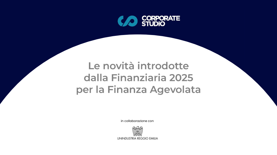 Le novità introdotte dalla Finanziaria 2025 per la finanza agevolata