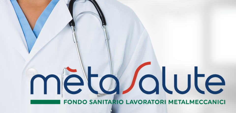 Fondo sanitario metalmeccanici Mètasalute - Inserimento dei familiari non fiscalmente a carico