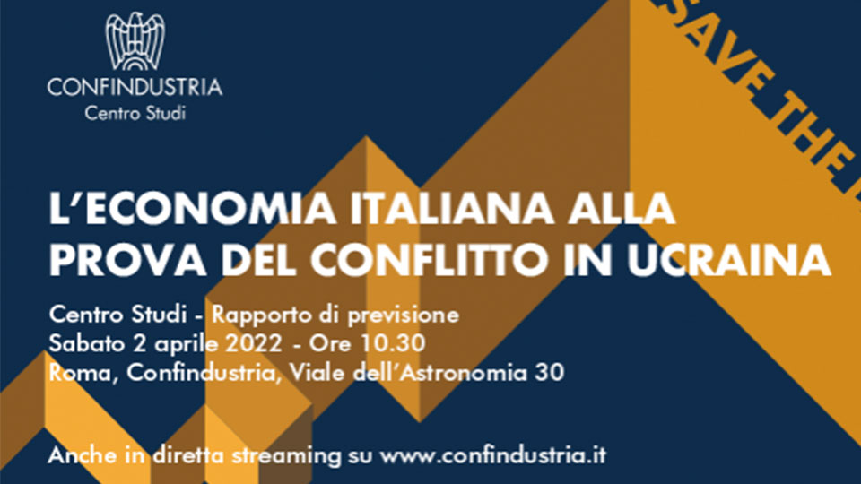 L’economia italiana alla prova del conflitto in Ucraina - 2 aprile 2022 ore 10.30