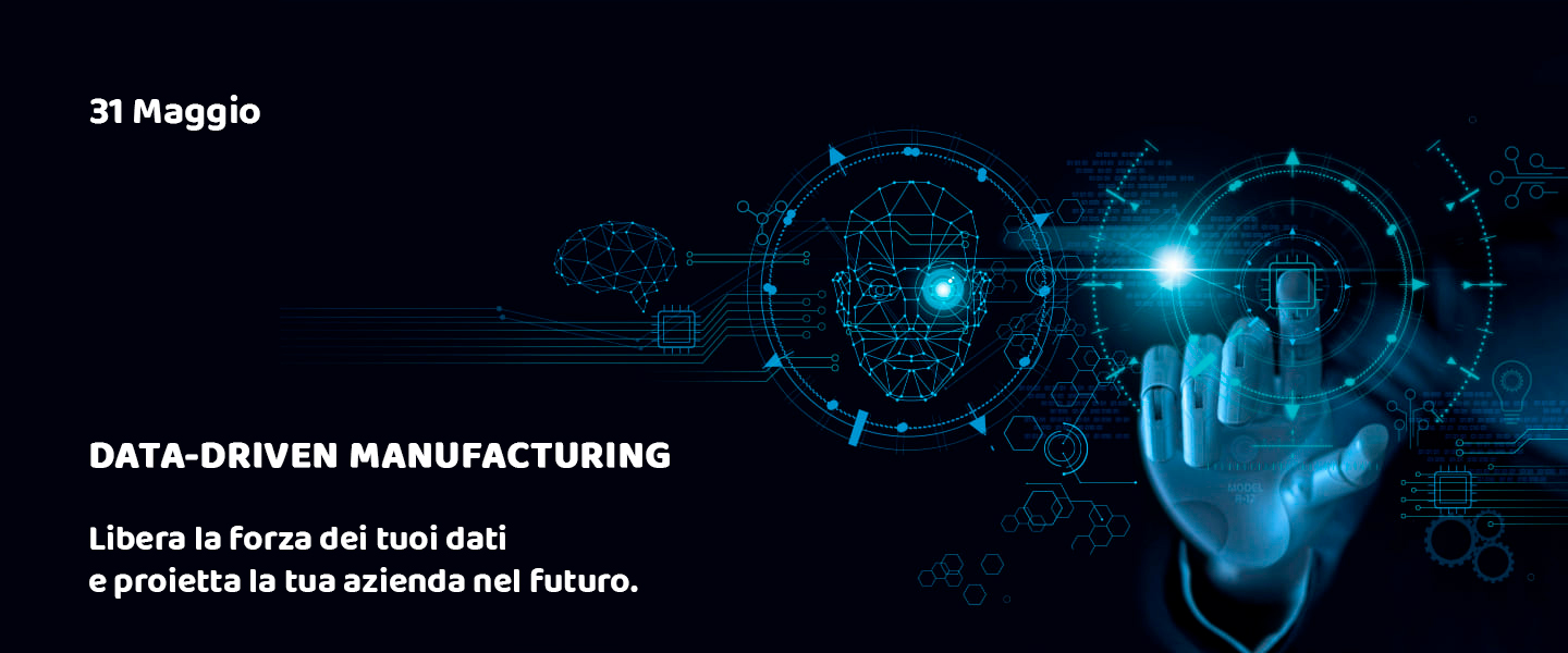 Data-Driven Manufacturing: libera la forza dei tuoi dati e proietta la tua azienda nel futuro