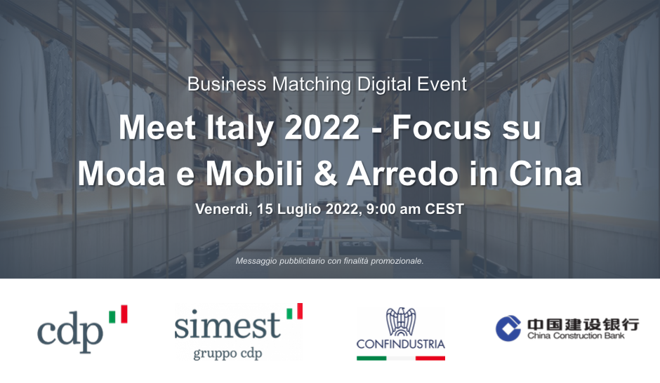 Cina: Business Matching Digital Event - Meet Italy 2022: Focus su moda, mobili e arredo, 15 luglio ore 9:00