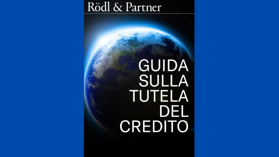 Guida alla Tutela del credito nei mercati internazionali Rödl & Partner