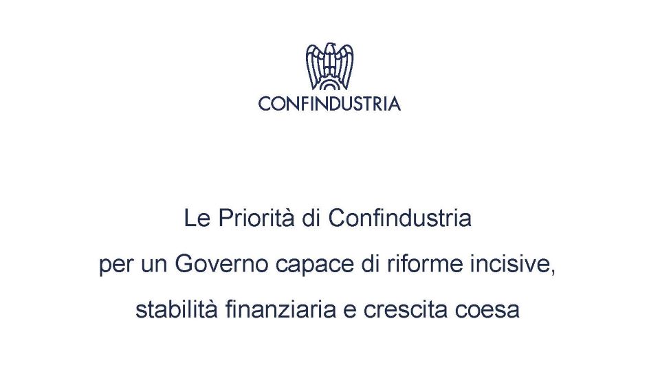 Le priorità di Confindustria per la prossima Legislatura – 18 punti