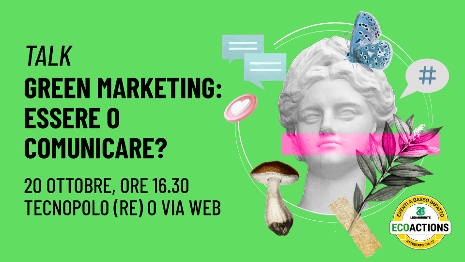 Green Marketing: essere o comunicare?