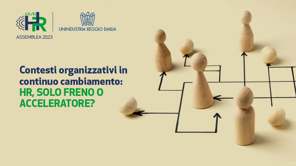 Contesti organizzativi in continuo cambiamento:  HR, solo freno o acceleratore?