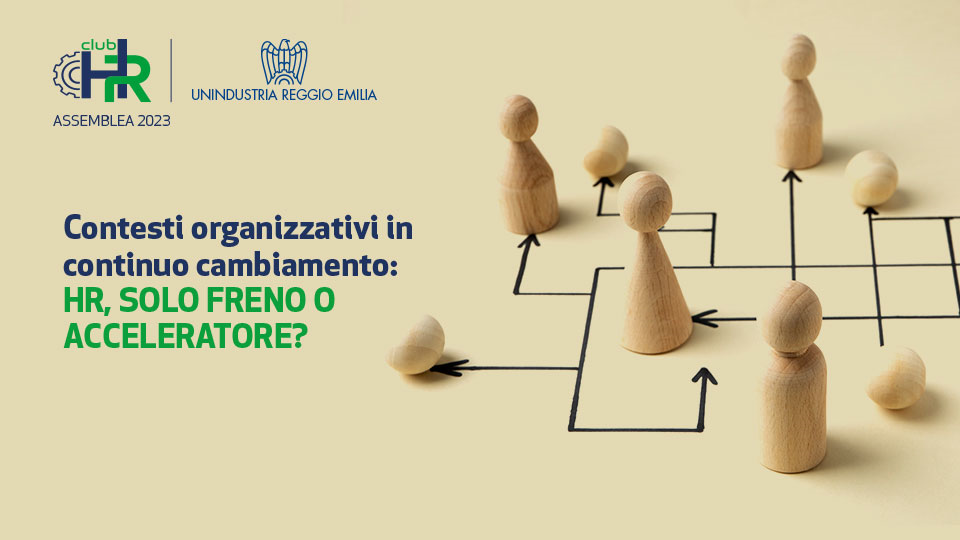 Contesti organizzativi in continuo cambiamento: HR, solo freno o acceleratore?