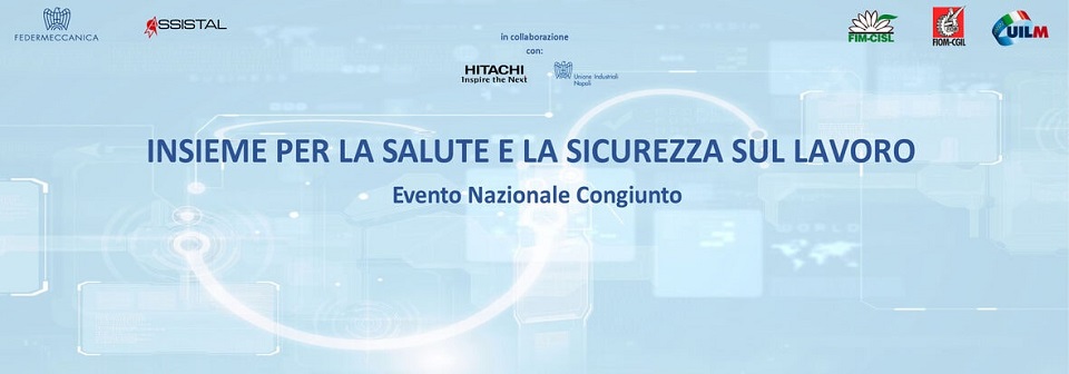 Insieme per la Salute e la Sicurezza sul Lavoro - Evento Federmeccanica