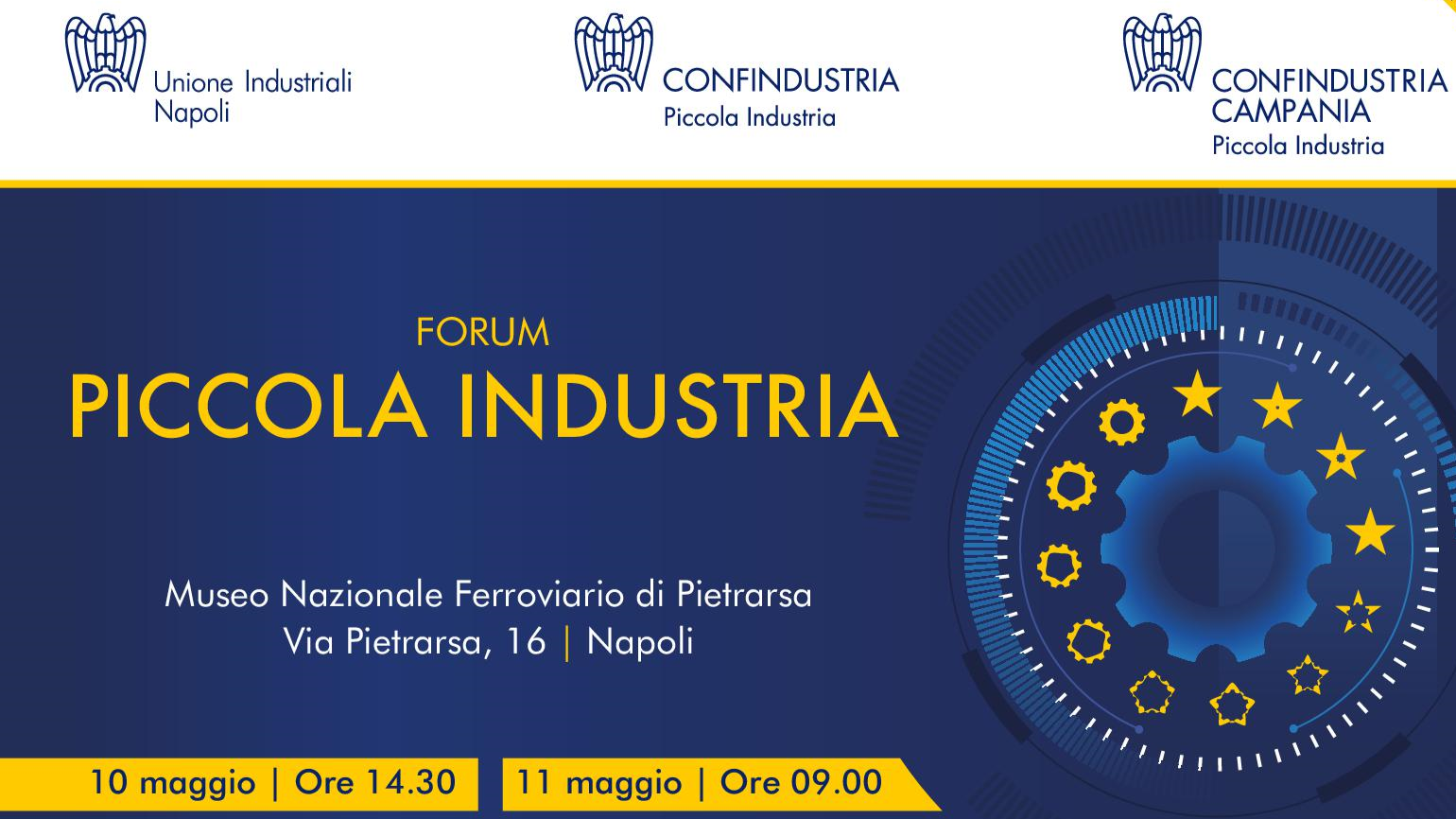 Forum Piccola Industria Confindustria   Napoli 10 e 11 Maggio 2024